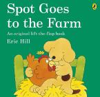 SPOT GOES TO THE FARM Paperback