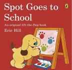 SPOT GOES TO SCHOOL Paperback