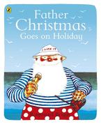 FATHER CHRISTMAS GOES ON HOLIDAY Paperback
