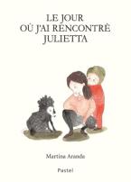 LE JOUR OÙ J'AI RENCONTRÉ JULIETTA