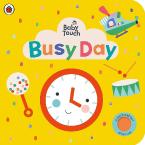 Baby Touch: Busy Day Board Book