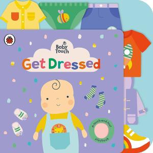 Baby Touch: Get Dressed Board Book