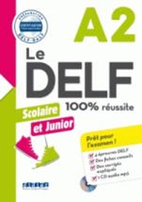 LE DELF JUNIOR ET SCOLAIRE 100% REUSSITE A2 (+ CD) N/E