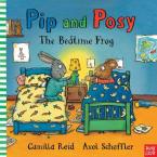 PIP AND POSY : THE BEDTIME FROG HC