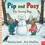 PIP AND POSY : THE SNOWY DAY  HC