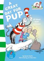 DR. SEUSS : A GREAT DAY FOR PUP Paperback