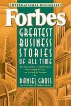 FORBES GREATEST BUSINESS STORIES OF ALL TIME