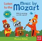 LISTEN TO THE MUSIC BY MOZART HC BBK