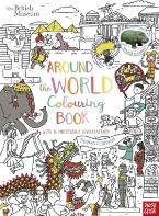 BRITISH MUSEUM : AROUND THE WORLD COLOURING BOOK Paperback