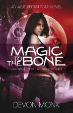 ALLIE BECKSTROM SERIES : MAGIC TO THE BONE Paperback B FORMAT