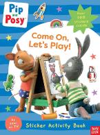 Pip and Posy: Come On, Let's Play! Paperback