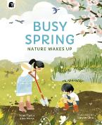 BUSY SPRING : NATURE WAKES UP Paperback