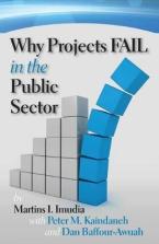 WHY PROJECTS FAIL IN THE PUBLIC SECTOR  Paperback