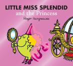 LITTLE MISS CLASSIC LIBRARY — LITTLE MISS SPLENDID AND THE PRINCESS Paperback