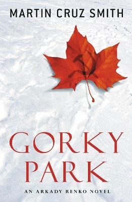 GORKY PARK (AN ARKADY RENKO NOVEL) Paperback B FORMAT
