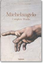 TASCHEN BIBLIOTHECA UNIVERSALIS : MICHELANGELO. THE COMPLETE PAINTINGS, SCULPTURES AND ARCH.