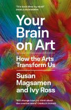 Your Brain on Art : How the Arts Transform Us