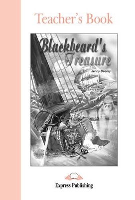 ELT GR 1: BLACKBEARD'S TREASURE Teacher's Book