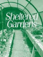 Sheltered Gardens