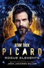 STAR TREK PICARD : ROGUE ELEMENTS BOOK 3 Paperback