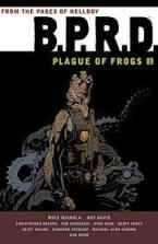 B.P.R.D : PLAGUE OF FROGS VOLUME 1 Paperback