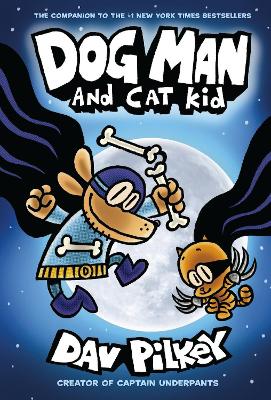 DOG MAN 4: DOG MAN AND CAT KID DOG MAN AND CAT KID Paperback