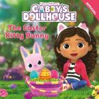 DREAMWORKS GABBY'S DOLLHOUSE: THE EASTER KITTY BUNNY Paperback
