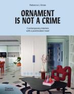 ORNAMENT IS NOT A CRIME: CONTEMPORARY INTERIORS WITH A POSTMODERN TWIST HC