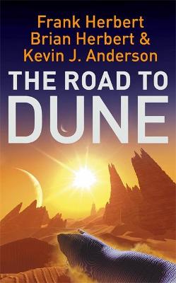 THE DUNE NOVELS THE ROAD TO DUNE Paperback A FORMAT