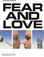 FEAR & LOVE: REACTIONS TO A COMPLEX WORLD Paperback