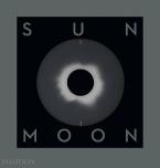 SUN AND MOON: A STORY OF ASTRONOMY, PHOTOGRAPHY AND CARTOGRAPHY HC