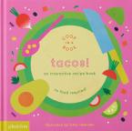 TACOS!: AN INTERACTIVE RECIPE BOOK (2017) COOK IN A BOOK HC BBK