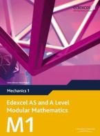 EDEXCEL AS AND A LEVEL MODULAR MATHEMATICS M1 (MECHANICS 1)