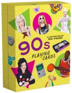 90S PLAYING CARDS: FEATURING THE DECADE’S MOST ICONIC PEOPLE, OBJECTS AND MOMENTS