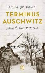 TERMINUS AUSCHWITZ Journal d'un survivant