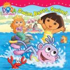 DORA THE EXPLORER : SWIM, BOOTS, SWIM! Paperback