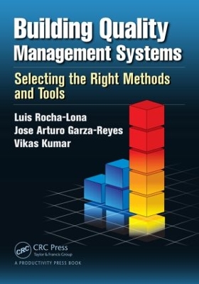 Building Quality Management Systems : Selecting the Right Methods and Tools