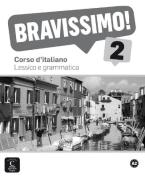 BRAVISSIMO! 2 LESSICO E GRAMMATICA