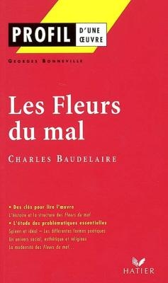 PROFIL D'UNE OEUVRE LES FLEURS DU MAL BAUDELAIRE Paperback