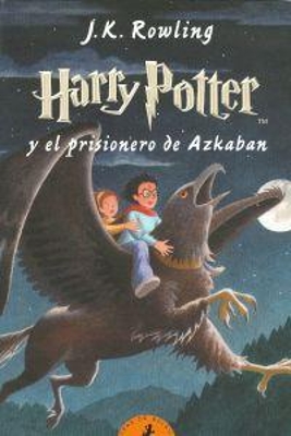 HARRY POTTER III EL PRISIONERO DE AZKABAN