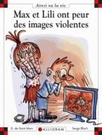 MAX ET LILI ONT PEUR DES IMAGES VIOLENTES Paperback