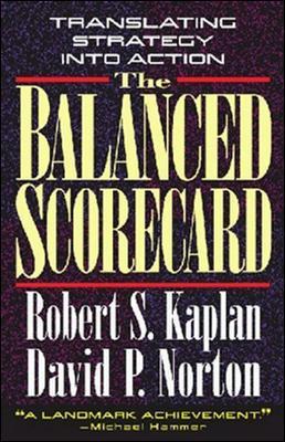 THE BALANCED SCORECARD : TRANSLATING STRATEGY INTO ACTION Paperback