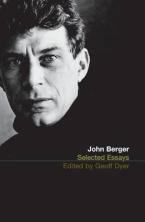 THE SELECTED ESSAYS OF JOHN BERGER Paperback