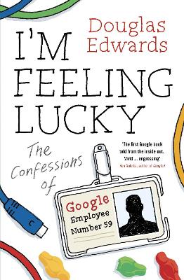 I'M FEELING LUCKY (THE CONFESSIONS OF GOOGLE EMPLOEE NR. 59) 1ST ED Paperback B FORMAT