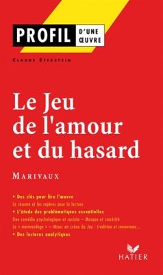 PROFIL D'UNE OEUVRE LE JEU DE L'AMOUR ET DU HASARD  Paperback