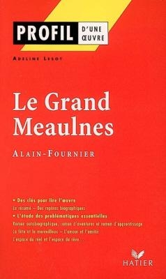 PROFIL D'UNE OEUVRE LE GRAND MEAULNES FOURNIER Paperback