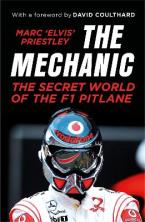 THE MECHANIC : THE SECRET WORLD OF THE F1 PITLANE