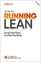 RUNNING LEAN : ITERATE FROM PLAN A TO A PLAN THAT WORKS