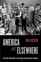 AMERICA IS ELSEWHERE: THE NOIR TRADITION IN THE AGE OF CONSUMER CULTURE Paperback