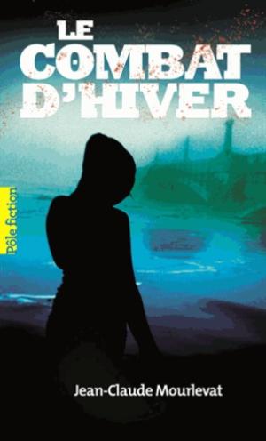 LE COMBAT D'HIVER  POCHE